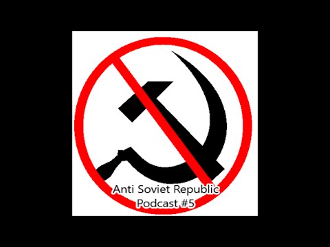 Anti Soviet Republic Podcast #5 - Soviets in Florida and Alaskan Invasion
