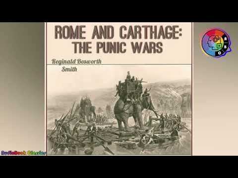 ABC - Rome and Carthage The Punic Wars by Reginald Bosworth Smith Part 1 and 2 | Full Audio Book