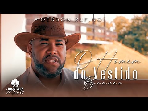 O Homem Do Vestido Branco - Gerson Rufino