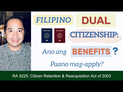 FILIPINO DUAL CITIZENSHIP: BENEFITS OR ADVANTAGES | HOW TO APPLY
