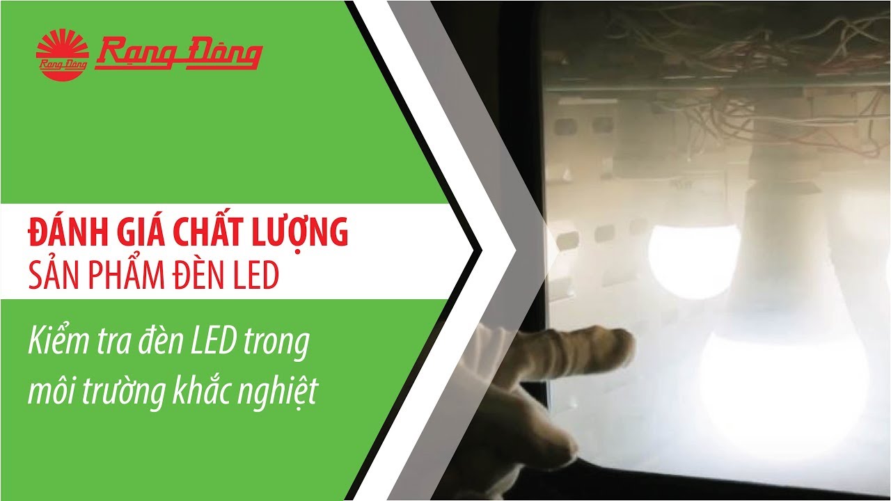 Đánh giá chất lượng đèn LED || Kiểm tra đèn LED trong môi trường khắc nghiệt