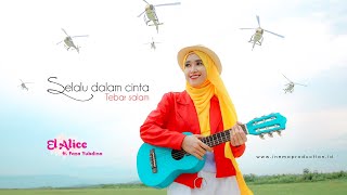Download lagu EL ALICE Feat FAZAYUBDINA - SELALU DALAM CINTA ( M/V ) mp3 Download lagu EL ALICE Feat FAZAYUBDINA - SELALU DALAM CINTA ( M/V ) mp3