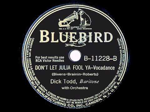 1941 Dick Todd - Don’t Let Julia Fool Ya