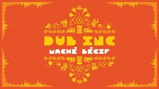 DUB INC - Maché Bécif (Lyrics Vidéo Official) - Album 