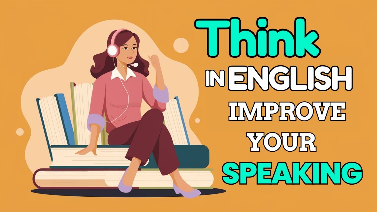 Think in English, improve Your Speaking | Learn English with Podcast Conversation | English Podcast