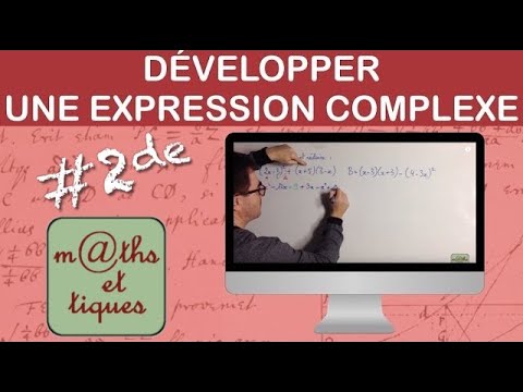 Développer une expression complexe - Seconde