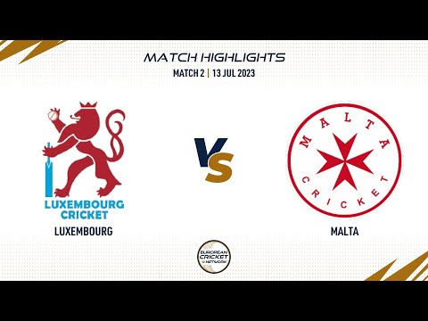 Match 2 - LUX vs MAL | Highlights | Valletta Cup T20Is | 13 July 2023 | ECN23.031