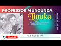 PROFESSOR MUNGUNDA LINUKA