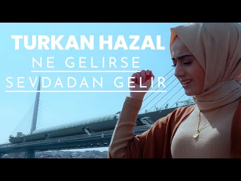 Türkan Hazal - Ne Gelirse Sevdadan Gelir