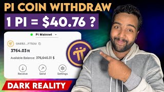 Is 1 Pi Coin = $47 ? How to Sell Pi Network Coin | Pi Coin Full Withdrawal Truth [ DARK REALITY ]