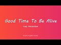 Lady Antebellum - Good Time To Be Alive (Lyrics)