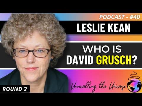 Leslie Kean on David Grusch (UFO Whistleblower): Non-Human Intelligence, Recovered UFOs, UAP, & more