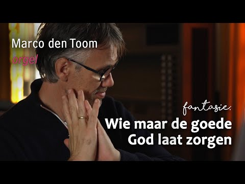 Wie maar de goede God laat zorgen (Fantasie) - Marco den Toom