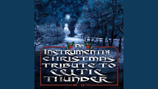 I Wish It Could Be Christmas Every Day (Made Famous by Celtic Thunder)