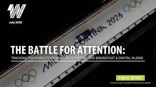 Women's Sport Trust | The Battle for Attention – Visibility Report Webinar (July