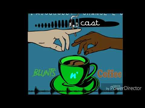 Blunts N' Coffee episode 3 (Rollers)