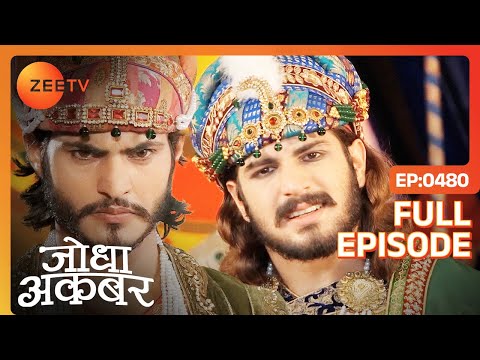 Salim ने Murad से माफ़ी मांगने से किया इनकार | Jodha Akbar | Full Episode 480 | Zee TV