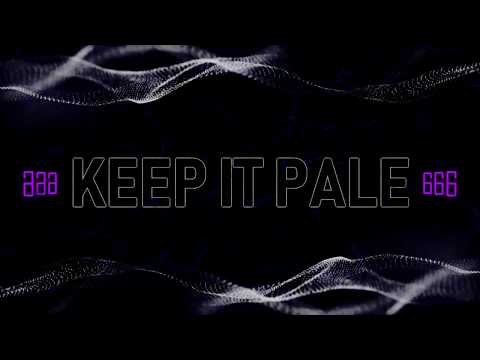 Keep It Pale 6 Palewave /w NØIR & Ravencrew WWA | 6.04