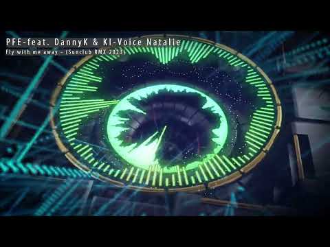 The Sunclub - Fiesta Remix 2023 - PFE feat. DannyK & Natalie -  Fly with me away