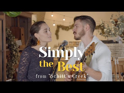 Simply the Best (from "Schitt's Creek") | The Hound + The Fox