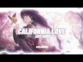 California love - 2pac [edit audio]