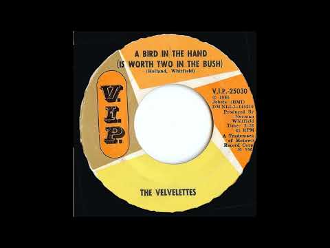A Bird In The Hand (Is Worth Two In A Bush) - The Velvelettes