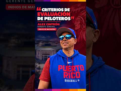 "Criterios de evaluación de peloteros" | Alex Cintrón | #IndiosDeMayagüez 🔥 #LBPRC #PuertoRico