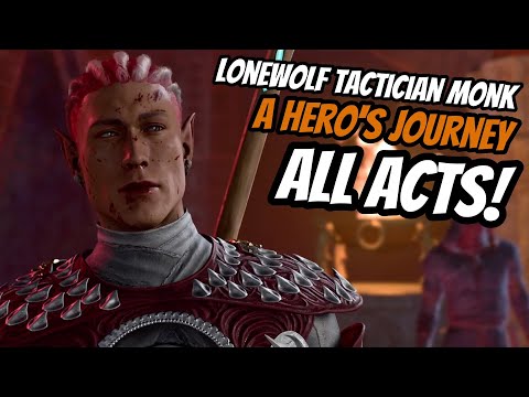 Becoming a Hero in EVERY ACT As A LONEWOLF Monk On TACTICIAN! - Baldur's Gate 3