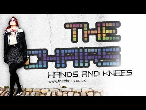 Hands and Knees - The Chairs