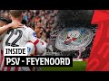 INCREDIBLE afternoon in Eindhoven ? | INSIDE PSV - Feyenoord