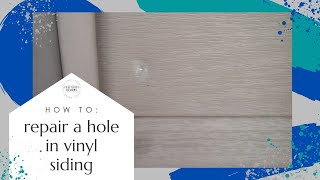 How to Repair a Hole in Vinyl Siding
