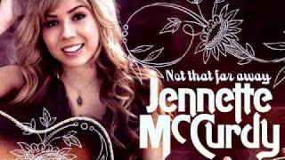 Jennette McCurdy - Not That Far Away - Full Song (HD)
