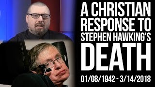 A Christian Response to Stephen Hawking's Death | ItM 106