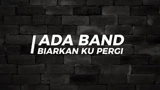 Download lagu Ada Band _ biarkan ku pergi _ karaoke mp3