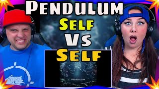 First Time Hearing Self Vs Self by Pendulum | THE WOLF HUNTERZ REACTIONS