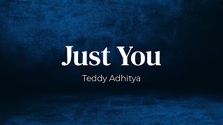 Download lagu Just You - Teddy Adhitya (Lirik dan Terjemahan Indonesia) mp3