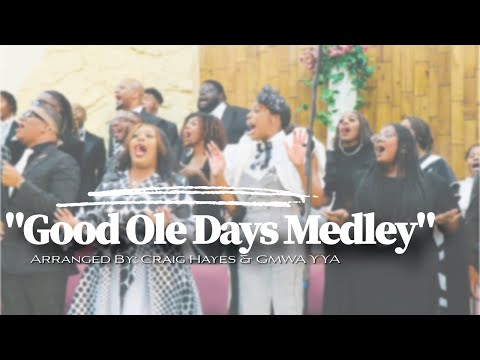 SUGC singing The "Good Ole Days Medley" Craig Hayes & GMWA YYA Style