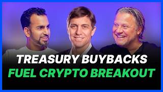 Treasury Buybacks Trigger Crypto Breakout #124