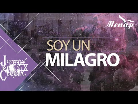 Soy un Milagro | Juventud de Conquista | Menap [HD]