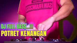 Download lagu ✅DJ ENAK FULL BASS POTRET KENANGAN - DJ ENAK BUAT SANTAI REMIX TERBARU 2022 mp3 Download lagu ✅DJ ENAK FULL BASS POTRET KENANGAN - DJ ENAK BUAT SANTAI REMIX TERBARU 2022 mp3