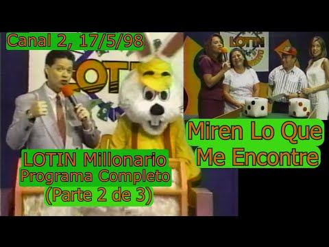 0331 "LOTIN Millonario," Programa Completo (Parte 2 de 3) - Canal 2 de El Salvador, 17 de Mayo 1998