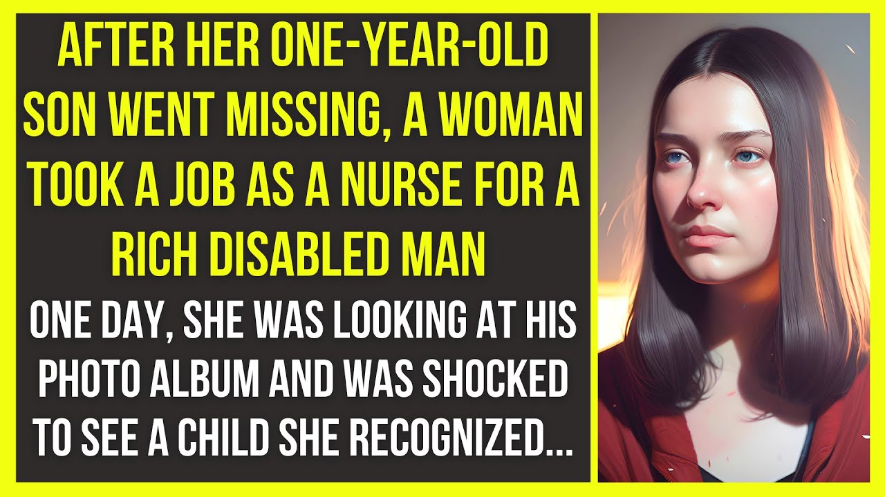 After her one-year-old son went missing, a woman took a job as a nurse for a rich disabled man