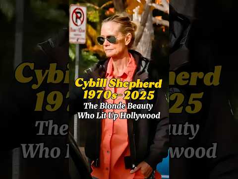 Cybill Shepherd 1970s–2025 | The Blonde Beauty Who Lit Up Hollywood #CybillShepherd #ThenAndNow