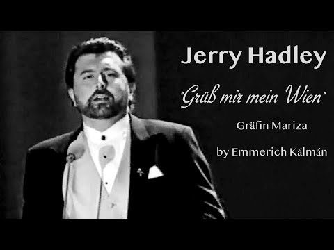 Jerry Hadley - Wenn es Abend wird / Grüß mir mein Wien (Gräfin Mariza - Emmerich Kálmán)