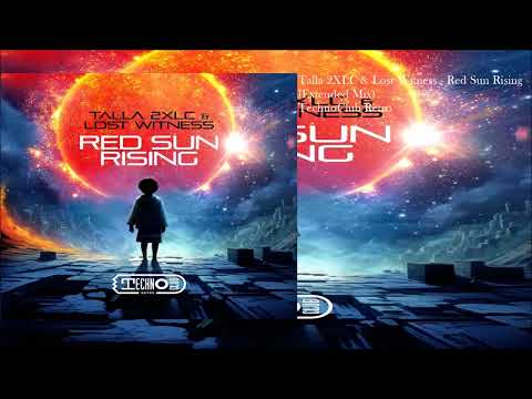 Talla 2XLC & Lost Witness - Red Sun Rising (Extended Mix)