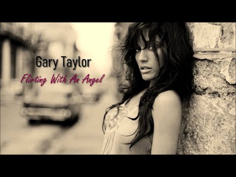 Gary Taylor - Flirting With An Angel [Love Dance]