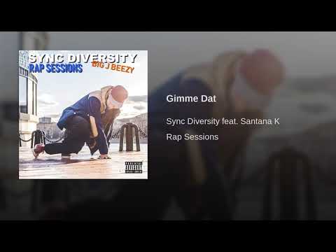 Sync Diversity feat. Santana K - Gimme dat!