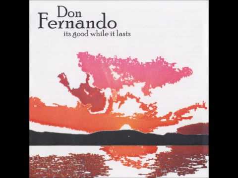 Don Fernando - It's Good While it Lasts (Full EP 2016)
