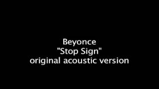 Beyonce - Stop Sign original acoustic version rare
