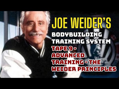 Joe Weider's Bodybuilding Training System: Tape 9 - Advanced Training - The Weider Principles.